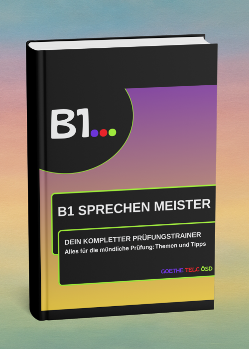 B1 Sprechen Meister-Dein kompletter Prüfungstrainer